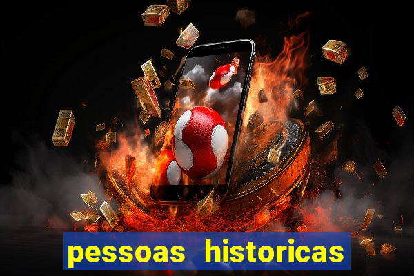 pessoas historicas de a a z